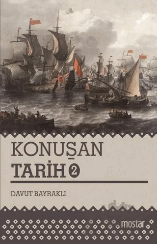 Konuşan Tarih 2 – Davut Bayraklı – Mostar Yayınları kitap kapağı