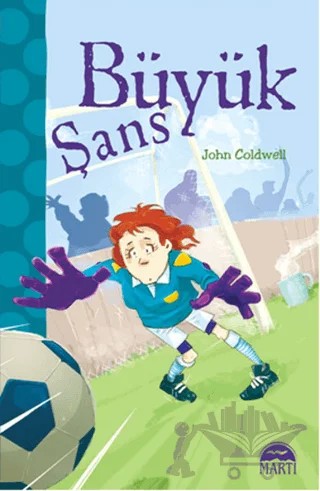 Büyük Şans – John Coldwell – Martı Çocuk Yayınları kitap kapağı