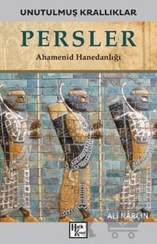 Persler - Unutulmuş Krallıklar – Ali Narçın – Halk Kitabevi kitap kapağı