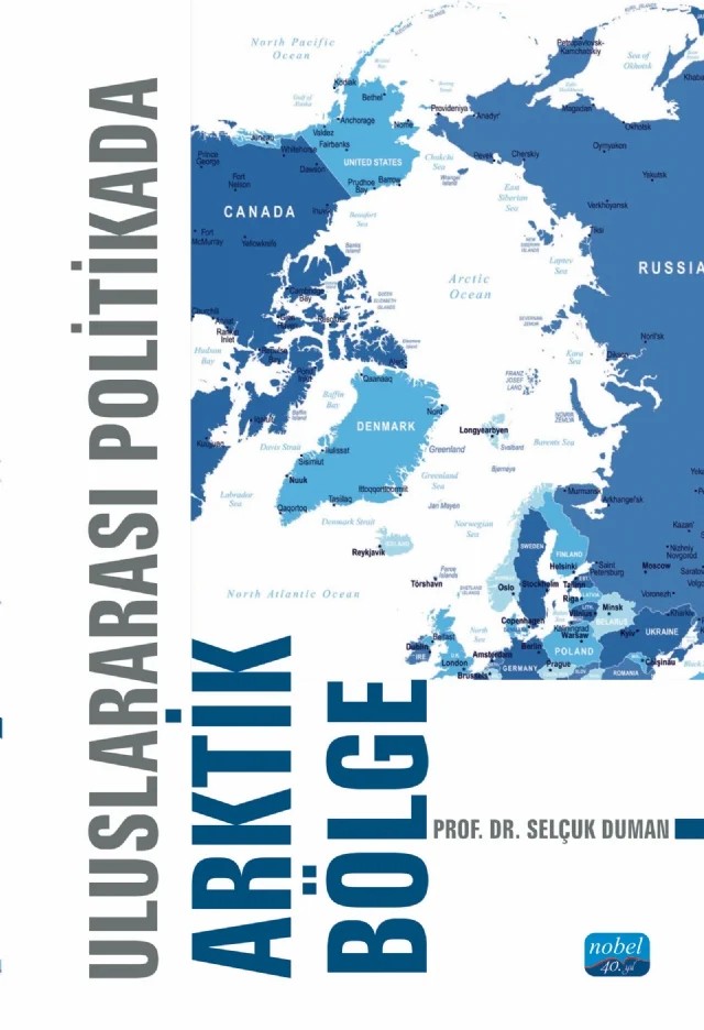 Uluslararası Politikada Arktik Bölge – Selçuk Duman – Nobel Akademik Yayıncılık kitap kapağı