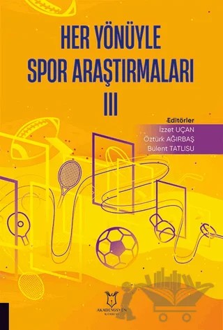 Her Yönüyle Spor Araştırmaları III – Kolektif – Akademisyen Kitabevi kitap kapağı