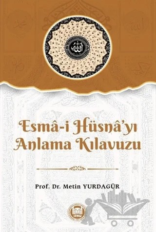 Esma-i Hüsna’yı Anlama Kılavuzu – Metin Yurdagür – Marmara Üniversitesi İlahiyat Fakültesi Vakfı kitap kapağı