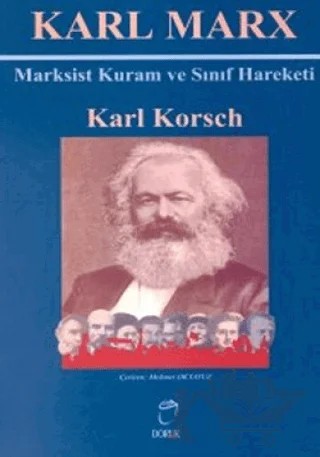Karl Marx Marksist Kuram ve Sınıf Hareketi – Karl Korsch – Doruk Yayınları kitap kapağı