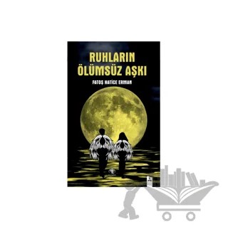 Ruhların Ölümsüz Aşkı – Fatoş Hatice Erman – Mavi Nefes Yayınları kitap kapağı