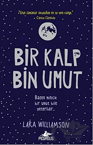 Bir Kalp Bin Umut – Lara Williamson – Pegasus Çocuk Yayınları kitap kapağı