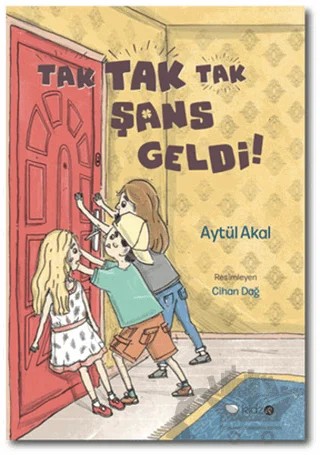 Tak Tak Tak Şans Geldi! – Aytül Akal – Redhouse Kidz Yayınları kitap kapağı