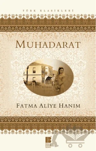 Muhadarat – Fatma Aliye Topuz – Bilge Kültür Sanat kitap kapağı