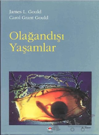 Olağandışı Yaşamlar – Carol Grant Gould, James L. Gould – TÜBİTAK Yayınları kitap kapağı