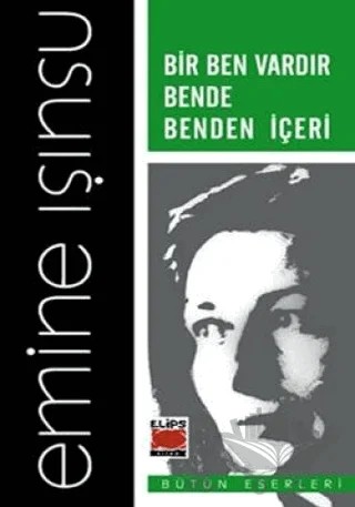 Bir Ben Vardır Bende Benden İçeri – Emine Işınsu – Elips Kitap kitap kapağı