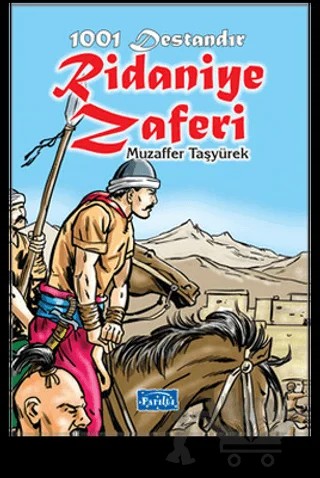 1001 Destandır Ridaniye Zaferi – Muzaffer Taşyürek – Parıltı Yayınları kitap kapağı