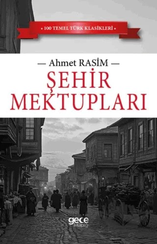 Şehir Mektupları – Ahmet Rasim – Gece Kitaplığı kitap kapağı