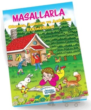 Masallarla Okuma, Anlama Ve Anlatım Etkinlikleri – Kollektif – Orka Çocuk Yayınları kitap kapağı