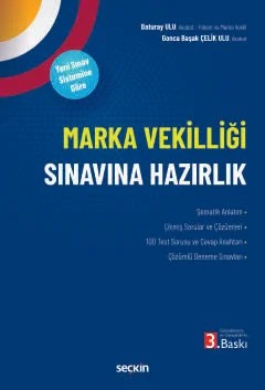 Marka Vekilliği Sınavına Hazırlık –Yeni Sınav Sistemine Göre– – Gonca Başak Çelik Ulu, Baturay Ulu – Seçkin Yayıncılık kitap kapağı