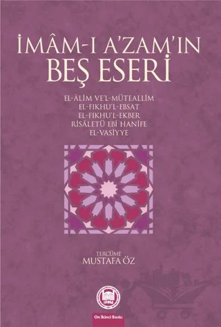 İmam-ı A’zam’ın Beş Eseri – İmam-ı Azam – Marmara Üniversitesi İlahiyat Fakültesi Vakfı kitap kapağı