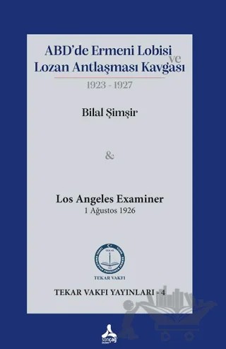 ABD’de Ermeni Lobisi ve Lozan Antlaşması Kavgası 1923 – 1927 – Bilal Şimşir – Sonçağ Yayınları kitap kapağı
