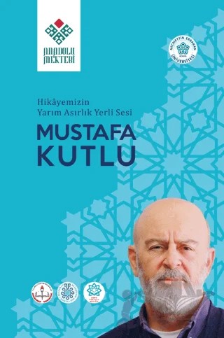 Hikayemizin Yarım Asırlık Yerli Sesi Mustafa Kutlu – Atilla Yaramış, Abdullah Atıcıgil – Necmettin Erbakan Üniversitesi Yayınları kitap kapağı