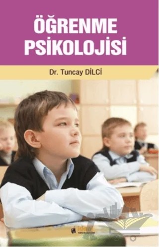 Öğrenme Psikolojisi – Tuncay Dilci – İdeal Kültür Yayıncılık kitap kapağı