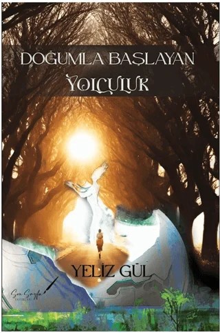 Doğumla Başlayan Yolculuk – Yeliz Gül – Son Sayfa Yayınları kitap kapağı