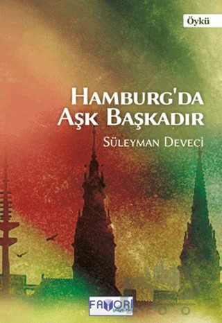 Hamburg’da Aşk Başkadır – Süleyman Deveci – Favori Yayınları kitap kapağı