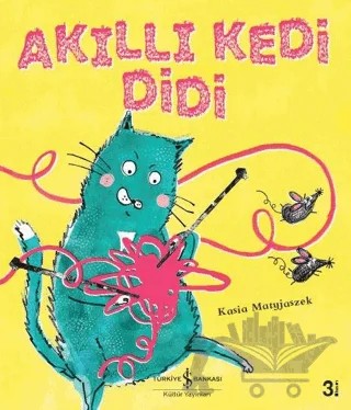Akıllı Kedi Didi – Kasia Matyjaszek – İş Bankası Kültür Yayınları kitap kapağı