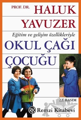 Eğitim ve Gelişim Özellikleriyle Okul Çağı Çocuğu – Haluk Yavuzer – Remzi Kitabevi kitap kapağı