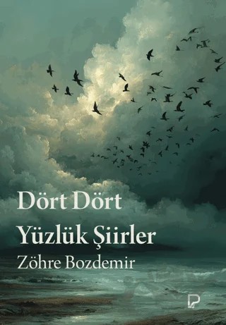 Dört Dört Yüzlük Şiirler – Zöhre Bozdemir – Paşa Yayınları kitap kapağı