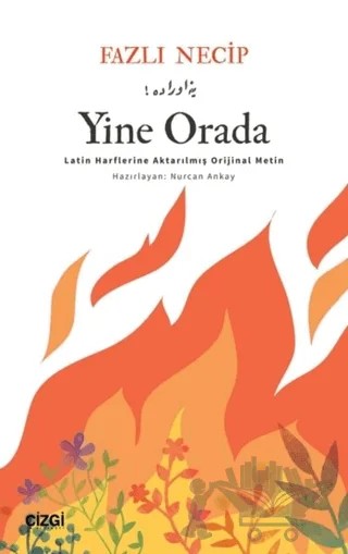 Yine Orada – Fazlı Necip – Çizgi Kitabevi Yayınları kitap kapağı