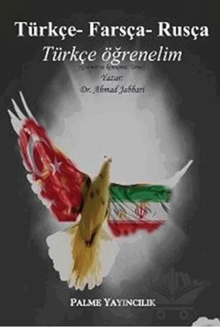 Türkçe-Farsça-Rusça / Türkçe Öğrenelim – Ahmad Jabbari – Palme Yayıncılık kitap kapağı