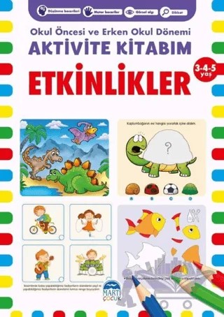 Etkinlikler Aktivite Kitabım 3-4-5 Yaş – Kolektif – Martı Çocuk Yayınları kitap kapağı