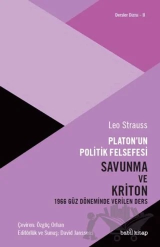 Platon'un Politik Felsefesi - Savunma ve Kriton – Leo Strauss – Babil Kitap kitap kapağı