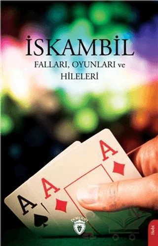 İskambil Falları Oyunları ve Hileleri – Mehmet Dinç – Dorlion Yayınları kitap kapağı