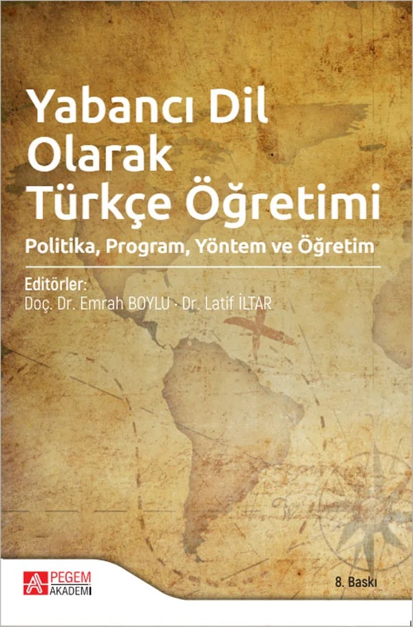 Yabancı Dil Olarak Türkçe Öğretimi – Emrah Boylu, Cihat Burak Korkmaz, Latif İltar – Pegem Akademi Yayıncılık kitap kapağı