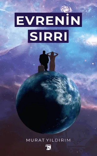 Evrenin Sırrı – Murat YILDIRIM – Alaska Yayınevi kitap kapağı