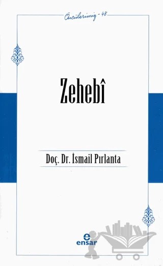 Zehebi (Öncülerimiz - 48) – İsmail Pırlanta – Ensar Neşriyat kitap kapağı