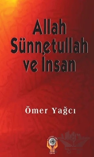 Allah Sünnetullah ve İnsan – Ömer Yağcı – İşrak Yayınları kitap kapağı