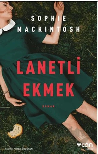 Lanetli Ekmek – Sophie Mackintosh – Can Yayınları kitap kapağı