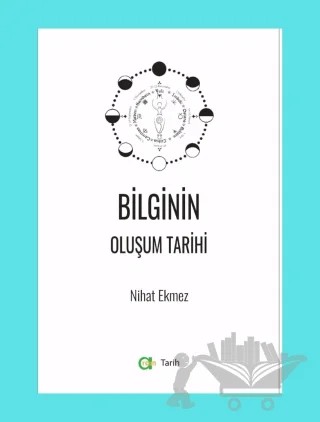 Bilginin Oluşum Tarihi – Nihat Ekmez – Aram Yayınları kitap kapağı