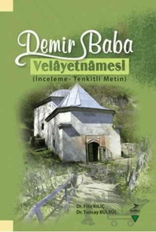 Demir Baba Velayetnamesi – Filiz Kılıç, Tuncay Bülbül – Grafiker Yayınları kitap kapağı