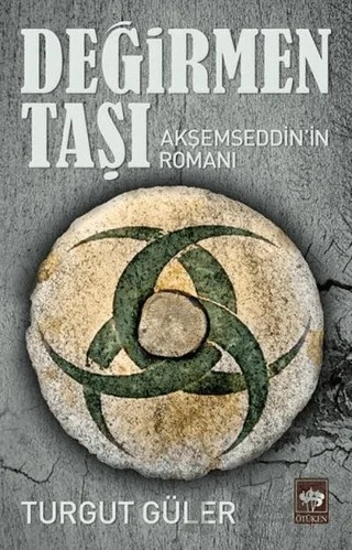 Değirmen Taşı – Turgut Güler – Ötüken Neşriyat kitap kapağı