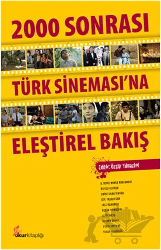2000 Sonrası Türk Sineması’na Eleştirel Bakış – Özgür Yılmazkol – Okur Kitaplığı kitap kapağı