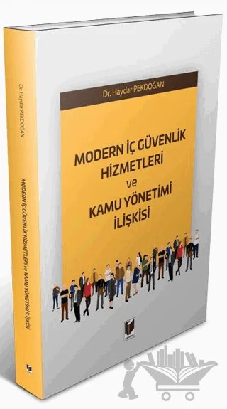 Modern İç Güvenlik Hizmetleri ve Kamu Yönetimi İlişkisi – Haydar Pekdoğan – Adalet Yayınevi kitap kapağı