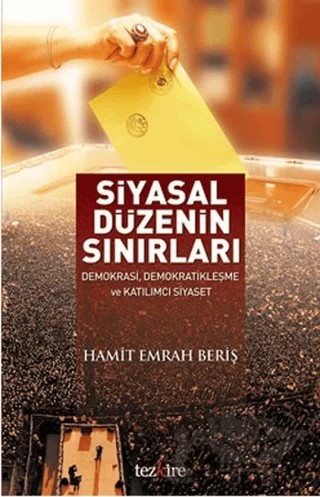 Siyasal Düzenin Sınırları – Hamit Emrah Beriş – Tezkire kitap kapağı