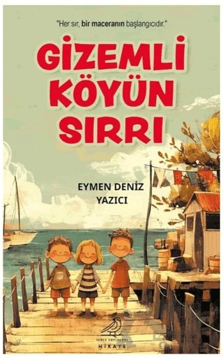 Gizemli Köyün Sırrı – Eymen Deniz Yazıcı – Serçe Yayınları kitap kapağı