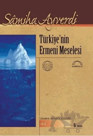 Türkiye’nin Ermeni Meselesi – Samiha Ayverdi – Kubbealtı Neşriyatı Yayıncılık kitap kapağı