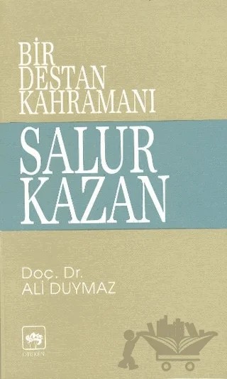 Salur Kazan – Ali Duymaz – Ötüken Neşriyat kitap kapağı