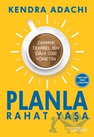 Planla Rahat Yaşa – Kendra Adachı – Yediveren Yayınları kitap kapağı
