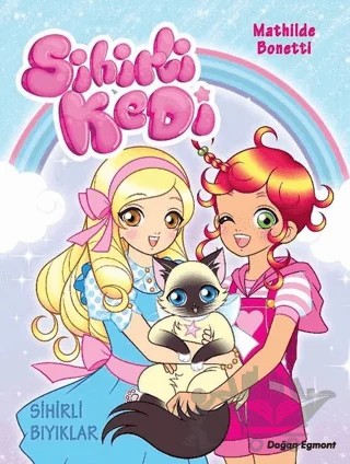 Sihirli Bıyıklar - Sihirli Kedi 1 – Mathilde Bonetti – Doğan Egmont Yayıncılık kitap kapağı