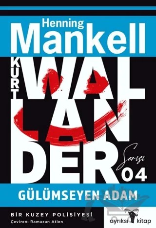 Gülümseyen Adam - Kurt Wallander Serisi 4 – Henning Mankell – Ayrıksı Kitap kitap kapağı