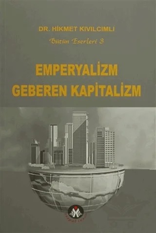 Emperyalizm Geberen Kapitalizm – Hikmet Kıvılcımlı – Sosyal İnsan Yayınları kitap kapağı