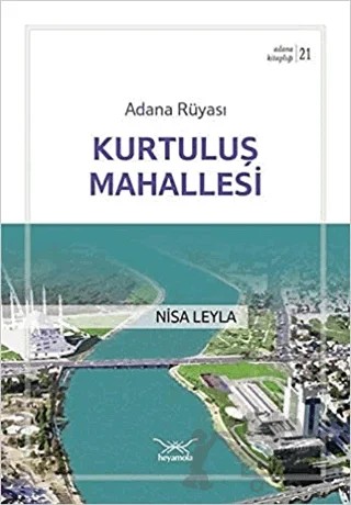 Adana Rüyası Kurtuluş Mahallesi – Nisa Leyla – Heyamola Yayınları kitap kapağı